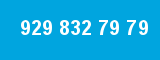 929 832 79 79